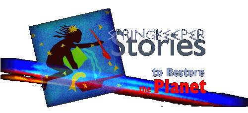 SPRINGKEEPER Stories to Restore the Planet